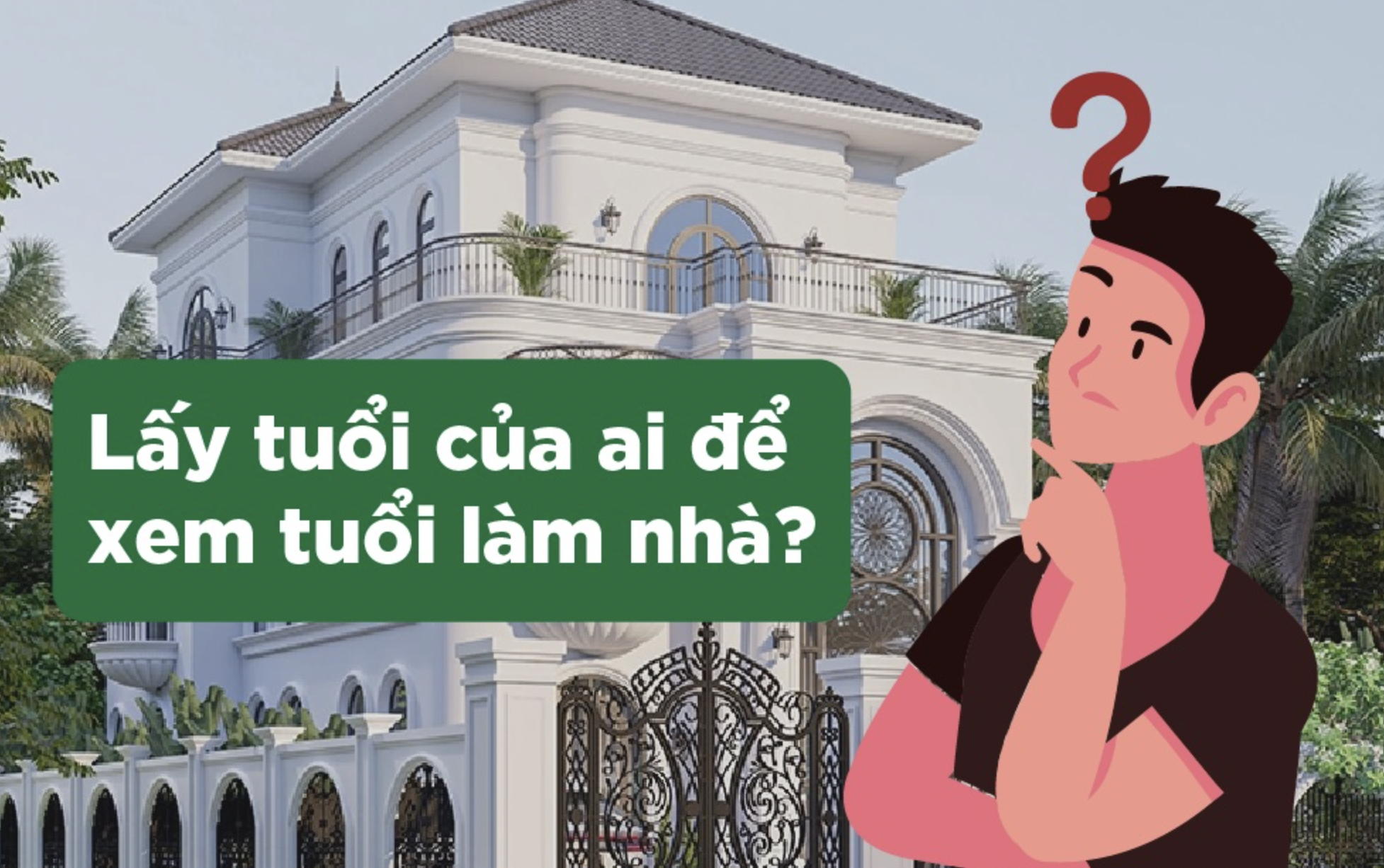 xem-tuoi-cua-ai-de-lam-nha