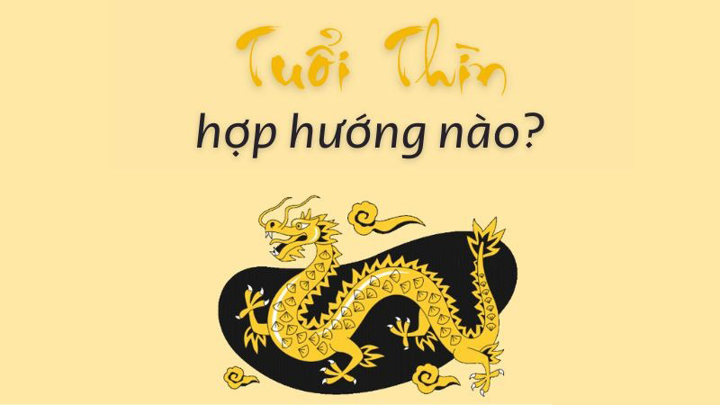 tuoi-thin-hop-huong-nao-1 Tuổi thìn hợp hướng nào